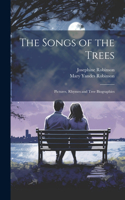 Songs of the Trees; Pictures, Rhymes and Tree Biographies