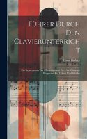 Führer Durch Den Clavierunterricht
