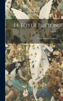 Foyer Breton: Contes Et Récits Populaires; Volume 1