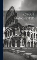 Roman Manchester