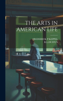 The Arts in American Life