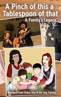 A Pinch of this and A Tablespoon of That: A Family's Legacy