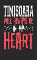 Timisoara Will Always Be In My Heart: Timisoara Notebook Timisoara Vacation Journal Handlettering Diary I Logbook 110 Blank Paper Pages Timisoara Notizbuch 6 x 9