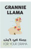 Grannie Llama Aint Got Time For Your Drama: Awesome Appreciation Gift Journal / Notebook / Diary / Christmas Gift (6x9 - 110 Blank Lined Pages)