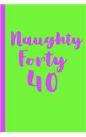 Naughty forty - 40