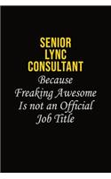 Senior Lync Consultant Because Freaking Awesome Is Not An Official Job Title