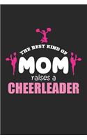 The Best Kind of Mom raises a Cheerleader: Cheerleading Fitness Athletin Mädchen Sport Notizbuch liniert DIN A5 - 120 Seiten für Notizen, Zeichnungen, Formeln - Organizer Schreibheft Planer T