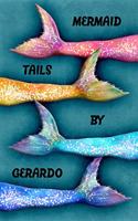 Mermaid Tails by Gerardo: College Ruled Composition Book Diary Lined Journal