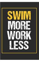 Swim More Work Less