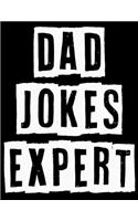 Dad Jokes Expert: Fathers day gift Notebook journal 100 blank pages 8.5x11 diary for gift