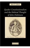 Quaker Constitutionalism and the Political Thought of John Dickinson