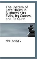 The System of Late Hours in Business