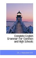 Complete English Grammar for Common and High Schools