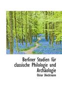 Berliner Studien Fur Classische Philologie Und Arch Ologie