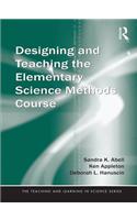 Designing and Teaching the Elementary Science Methods Course