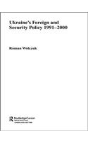 Ukraine's Foreign and Security Policy 1991-2000