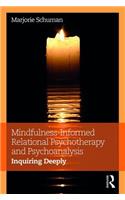 Mindfulness-Informed Relational Psychotherapy and Psychoanalysis