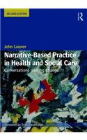 Narrative-Based Practice in Health and Social Care: Conversations Inviting Change