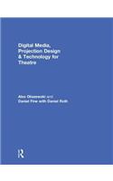 Digital Media, Projection Design, and Technology for Theatre