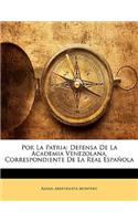 Por La Patria: Defensa de la Academia Venezolana, Correspondiente de la Real Española