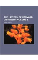 The History of Harvard University Volume 1