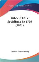 Baboeuf Et Le Socialisme En 1796 (1851)