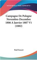 Campagne de Pologne Novembre-Decembre 1806 a Janvier 1807 V1 (1882)