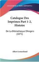 Catalogue Des Imprimes Part 1-2, Histoire