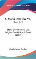 S. Maria del Fiore V1, Part 1-2: Storia Documentata Dall' Origine Fino AI Nostri Giorni (1881)