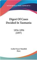 Digest of Cases Decided in Tasmania