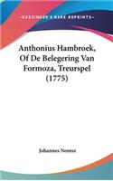 Anthonius Hambroek, of de Belegering Van Formoza, Treurspel (1775)