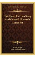 Chief Joseph's Own Story And General Howard's Comment