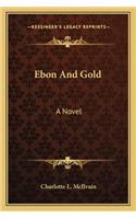 Ebon and Gold