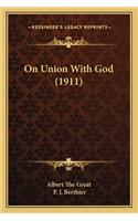 On Union with God (1911) on Union with God (1911)