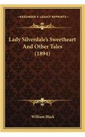 Lady Silverdale's Sweetheart and Other Tales (1894)