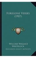 Foregone Verses (1907)