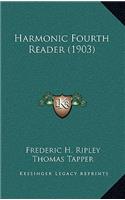 Harmonic Fourth Reader (1903)