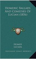 Homeric Ballads and Comedies of Lucian (1856)