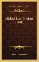 Michael Ross, Minister (1901)
