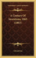 A Century Of Inventions, 1863 (1863): (English)