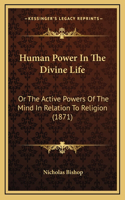 Human Power In The Divine Life