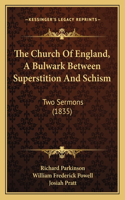 Church Of England, A Bulwark Between Superstition And Schism