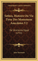 Sethos, Histoire Ou Vie Tiree Des Monumens Anecdotes V2: De L'Ancienne Egypt (1731)