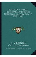 Burial Of General Rosecrans, Arlington National Cemetery, May 17, 1902 (1903)