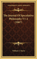 The Journal Of Speculative Philosophy V1-2 (1867)