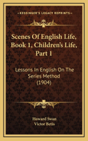 Scenes Of English Life, Book 1, Children's Life, Part 1