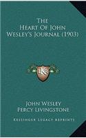 The Heart Of John Wesley's Journal (1903)