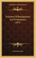 Translation Of Bhutalapandya's Law Of Alyasantana (1872)