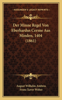 Der Minne Regel Von Eberhardus Cersne Aus Minden, 1404 (1861)