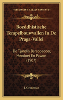 Boeddhistische Tempelbouwvallen in de Praga-Vallei